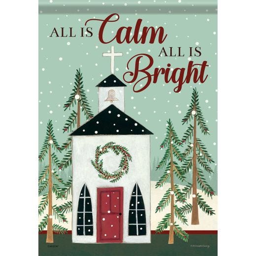 All Is Calm All Is Bright Saltbox Church Garden Flag