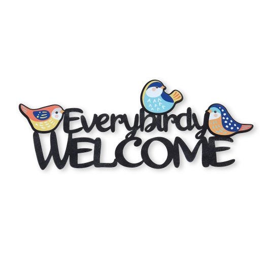 Every Birdy Welcome Sign