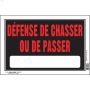 Écriteau Défense de chasser ou de passer