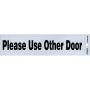 2" x 8" Black/Nickel Use Other Door Self-Adhesive Sign