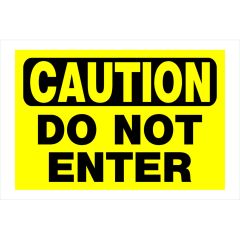 Caution Do Not Enter Sign 8" x 12"